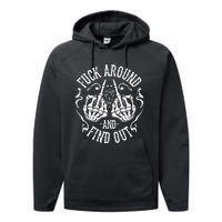 Fuck Around And Find Out Performance Fleece Hoodie