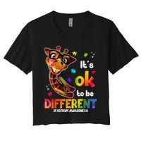 Funny Autism Awareness Its Ok To Be Different Giraffe Women's Crop Top Tee