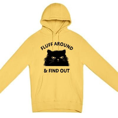 Fluff Around And Find Out Premium Pullover Hoodie