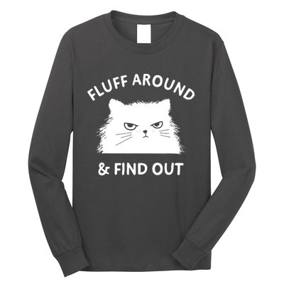 Fluff Around And Find Out Long Sleeve Shirt