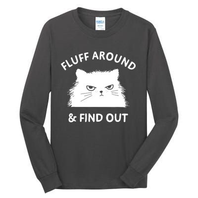 Fluff Around And Find Out Tall Long Sleeve T-Shirt