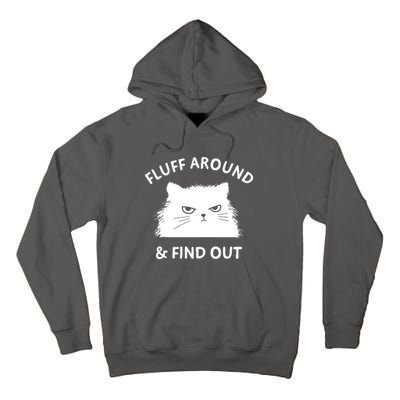 Fluff Around And Find Out Tall Hoodie