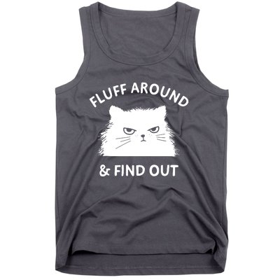 Fluff Around And Find Out Tank Top