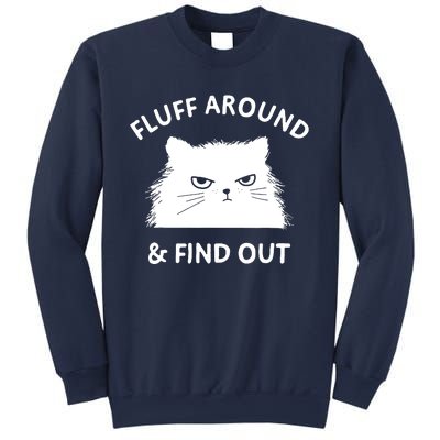 Fluff Around And Find Out Sweatshirt