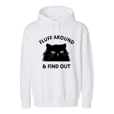 Fluff Around And Find Out Garment-Dyed Fleece Hoodie