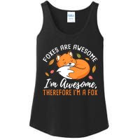 Foxes Are Awesome IM Awesome Therefore IM A Fox Gift Ladies Essential Tank