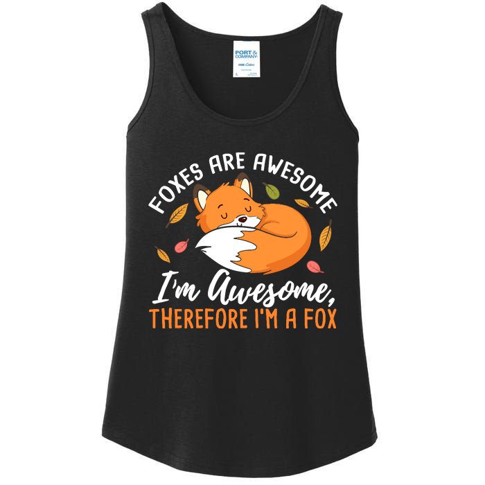 Foxes Are Awesome IM Awesome Therefore IM A Fox Gift Ladies Essential Tank