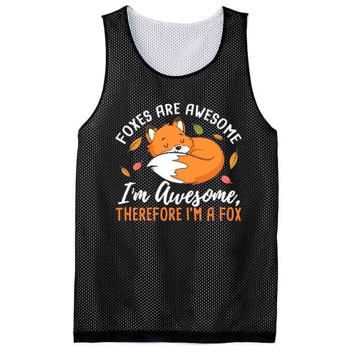 Foxes Are Awesome IM Awesome Therefore IM A Fox Gift Mesh Reversible Basketball Jersey Tank