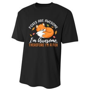 Foxes Are Awesome IM Awesome Therefore IM A Fox Gift Performance Sprint T-Shirt