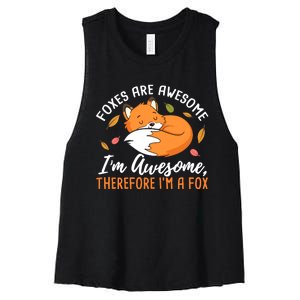 Foxes Are Awesome IM Awesome Therefore IM A Fox Gift Women's Racerback Cropped Tank