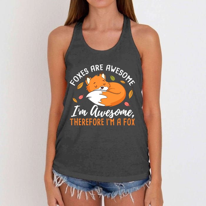 Foxes Are Awesome IM Awesome Therefore IM A Fox Gift Women's Knotted Racerback Tank