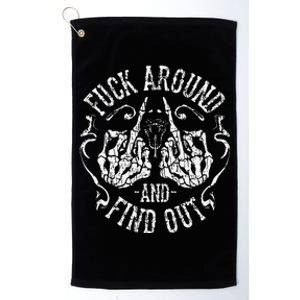 Fuck Around And Find Out Gifts Platinum Collection Golf Towel