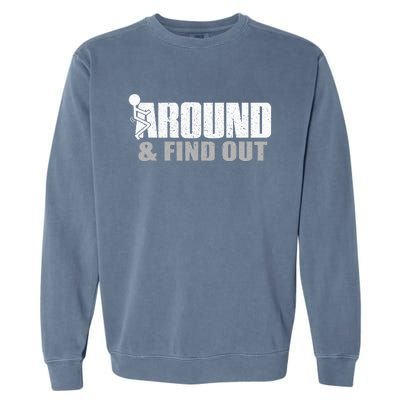 Funk Around And Find Out Garment-Dyed Sweatshirt