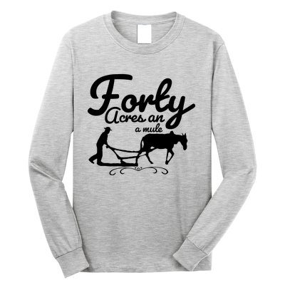 Forty Acres And A Mule Long Sleeve Shirt