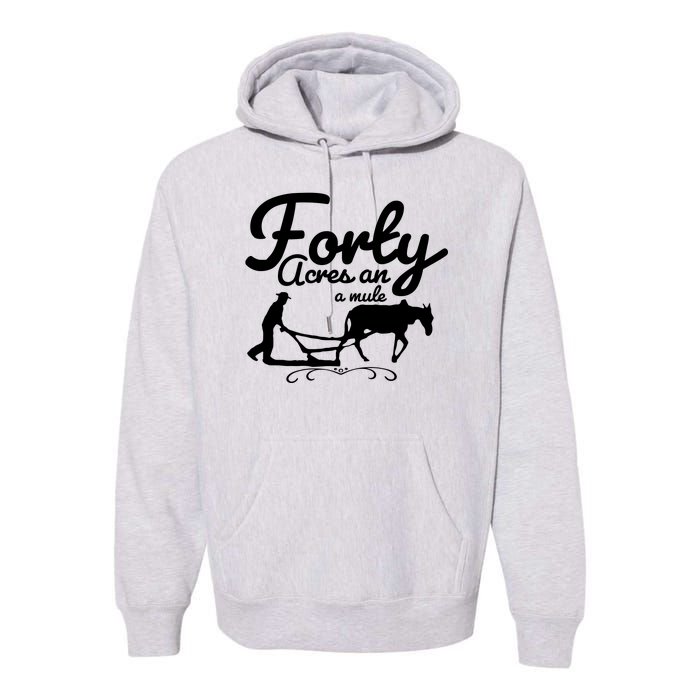 Forty Acres And A Mule Premium Hoodie