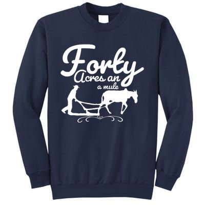 Forty Acres And A Mule Sweatshirt