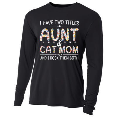 Funny Aunt and Cat Mom Empowering Strong Aunt & Cat Mom Idea Cooling Performance Long Sleeve Crew