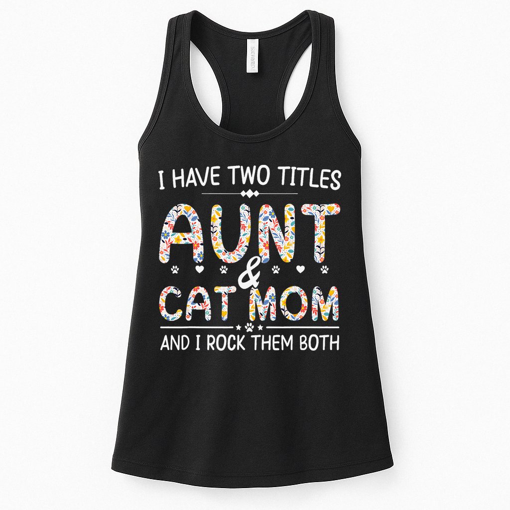 Funny Aunt and Cat Mom Empowering Strong Aunt & Cat Mom Idea Womens Tank Top