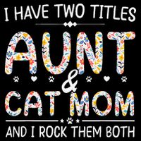 Funny Aunt and Cat Mom Empowering Strong Aunt & Cat Mom Idea Womens Tank Top