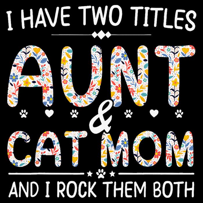Funny Aunt and Cat Mom Empowering Strong Aunt & Cat Mom Idea Womens Tank Top