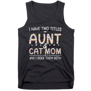 Funny Aunt and Cat Mom Empowering Strong Aunt & Cat Mom Idea Tank Top