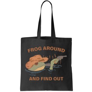 Frog Around And Find Out Funny Frog Cowboy Tote Bag