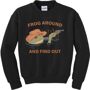 Frog Around And Find Out Funny Frog Cowboy Kids Sweatshirt