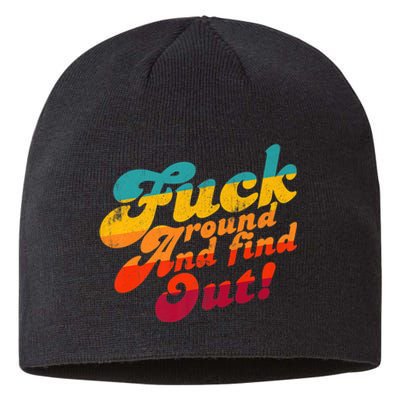 Fuck Around And Find Out FAFO F Around And Find Out Premium Sustainable Beanie