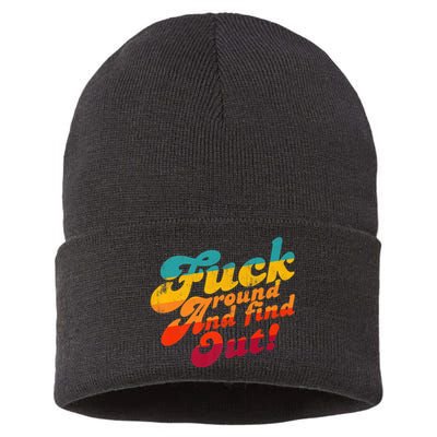 Fuck Around And Find Out FAFO F Around And Find Out Premium Sustainable Knit Beanie