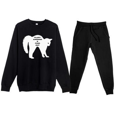 Fluff Around And Find Out Premium Crewneck Sweatsuit Set