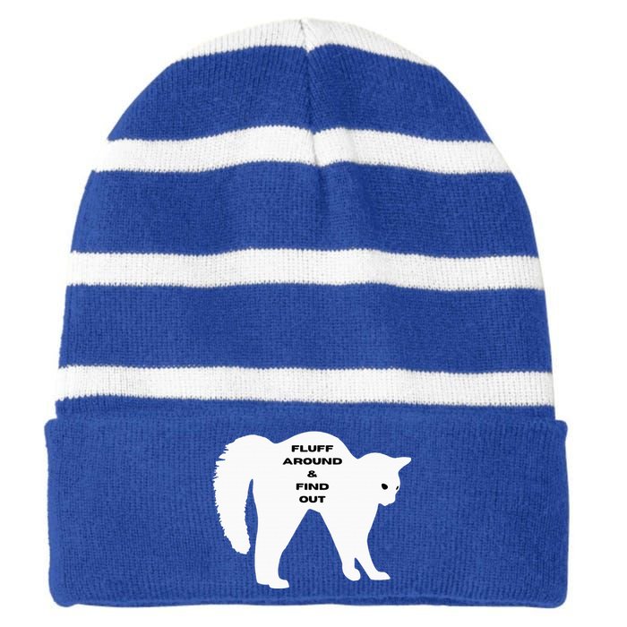 Fluff Around And Find Out Striped Beanie with Solid Band