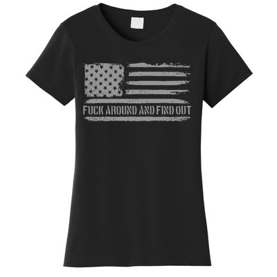 Fuck Around And Find Out American Flag 4th Of July Fafo Women's T-Shirt