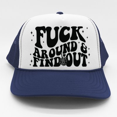 Fuck Around And Find Out Trucker Hat