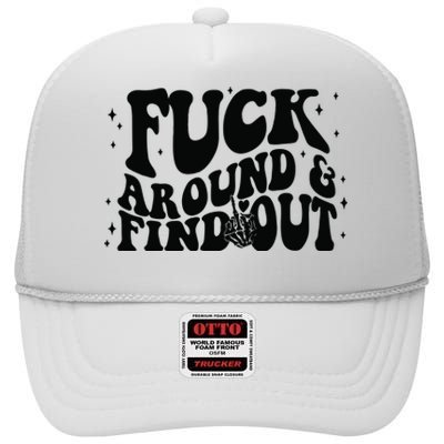 Fuck Around And Find Out High Crown Mesh Back Trucker Hat