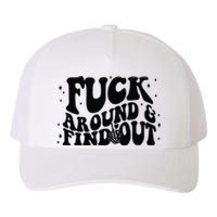 Fuck Around And Find Out Yupoong Adult 5-Panel Trucker Hat