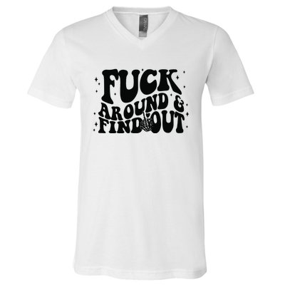 Fuck Around And Find Out V-Neck T-Shirt