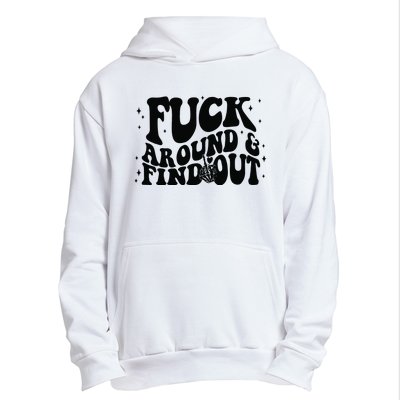 Fuck Around And Find Out Urban Pullover Hoodie