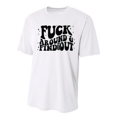 Fuck Around And Find Out Performance Sprint T-Shirt