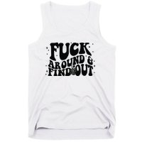 Fuck Around And Find Out Tank Top