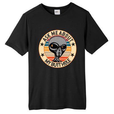 Funny Alien Abduction Ask Me About My Butthole Vintage Retro Gift Tall Fusion ChromaSoft Performance T-Shirt