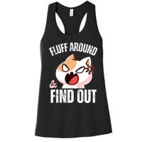 Fluff Around and find out Funny Sarcastic Cat Lady Women's Racerback Tank