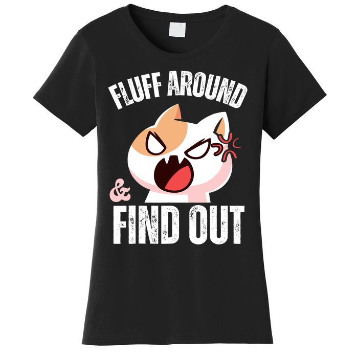 Fluff Around and find out Funny Sarcastic Cat Lady Women's T-Shirt