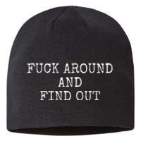 Fuck Around And Find Out Sustainable Beanie