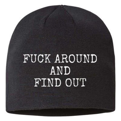 Fuck Around And Find Out Sustainable Beanie