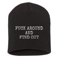 Fuck Around And Find Out Short Acrylic Beanie