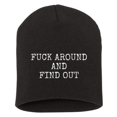 Fuck Around And Find Out Short Acrylic Beanie