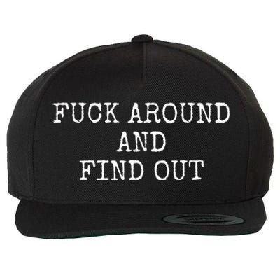 Fuck Around And Find Out Wool Snapback Cap