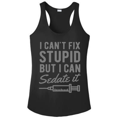 Funny Anesthesiologist Anesthesia Gift Fix Stupid Ladies PosiCharge Competitor Racerback Tank