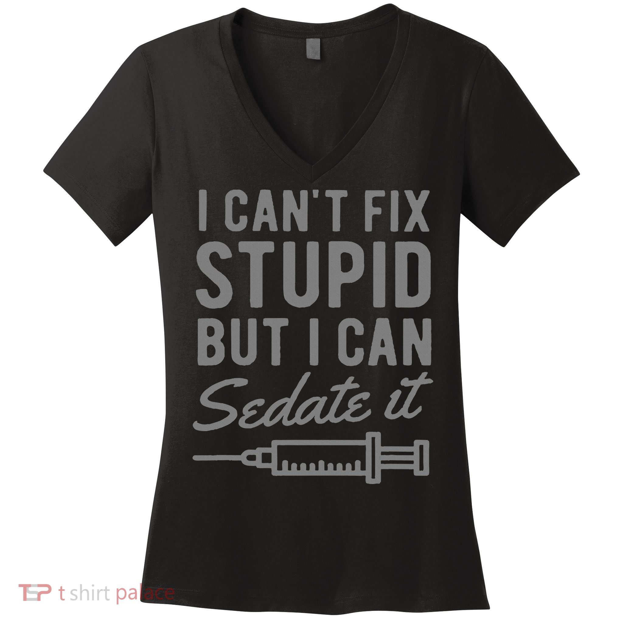 Funny Anesthesiologist Anesthesia Gift Fix Stupid Women's V-Neck T-Shirt