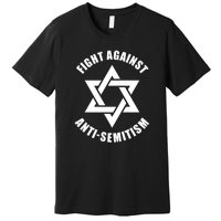 Fight Against Anti Semitism Star Of David Anti Semitism Premium T-Shirt